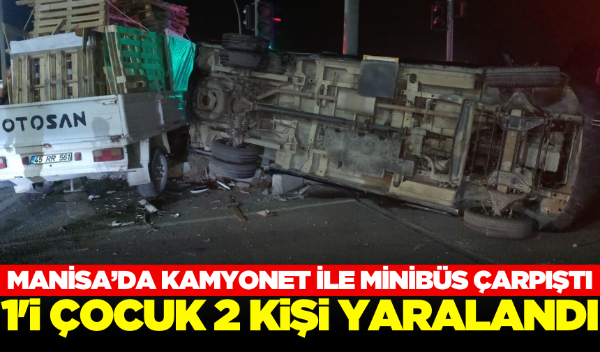 Manisa'da devrilen minibüsteki 1'i çocuk 2 kişi yaralandı