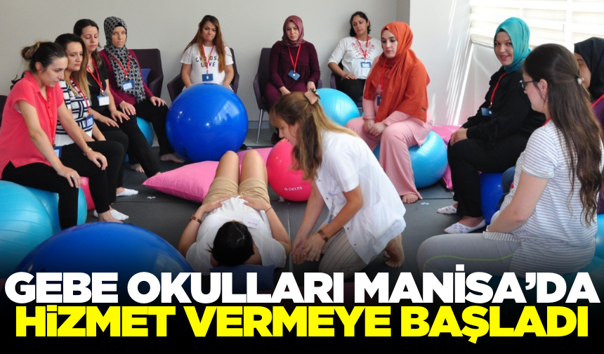 Manisa'da ''Gebe Okulu'' dönemi!