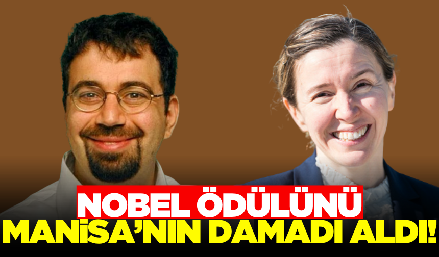 Manisa'nın Damadı Nobel Ödülü Aldı