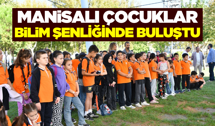 Yunus’un Diyarında Yunusemre Bilim Şenliği