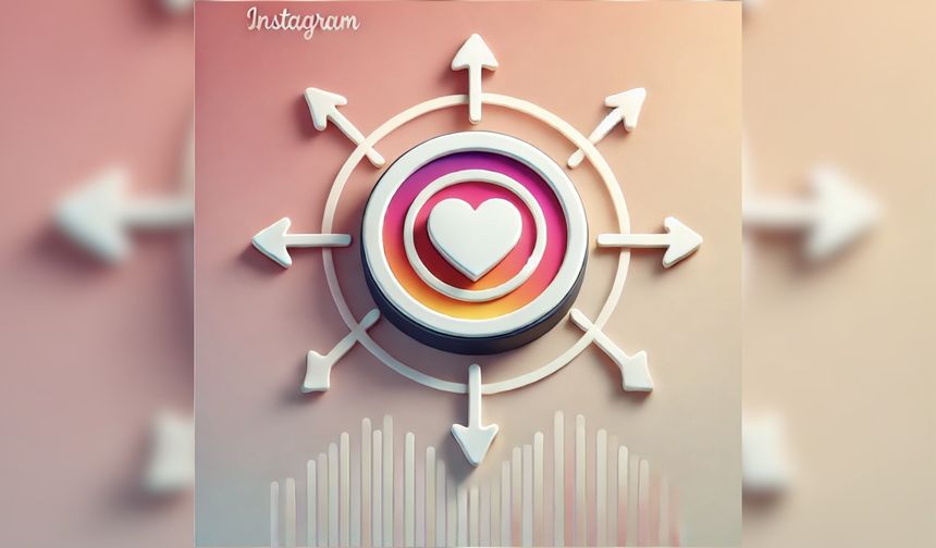 2024 Yılında En Başarılı Olan 10 Instagram Beğeni Artırma Yöntemi