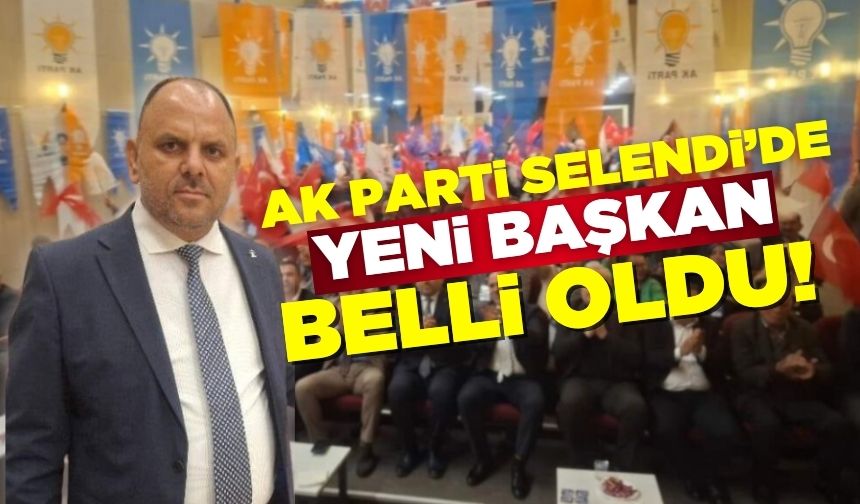 AK Parti Selendi İlçe Başkanı belli oldu!