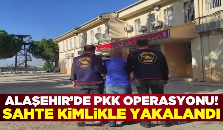 Manisa'da 10 yıldır aranan PKK'lı sahte kimlikle yakalandı