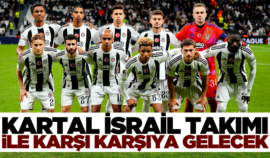 Beşiktaş Maccabi Tel Aviv ilk 11 maç kadrosu nasıl olur?