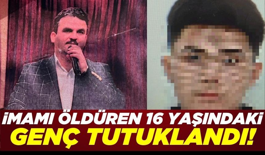 İmamı bıçaklayarak öldüren 16 yaşındaki genç tutuklandı!