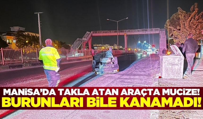 Akhisar’da korkutan kaza: Sürücü ve yolcular mucizevi şekilde kurtuldu