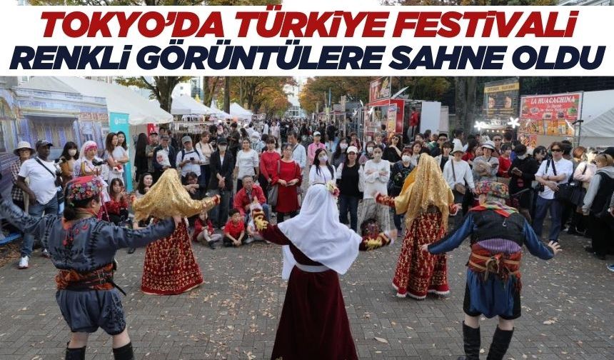 Tokyo’da Türkiye Festivali’ne yoğun ilgi: Japonlar mehter ve Türk danslarına hayran kaldı