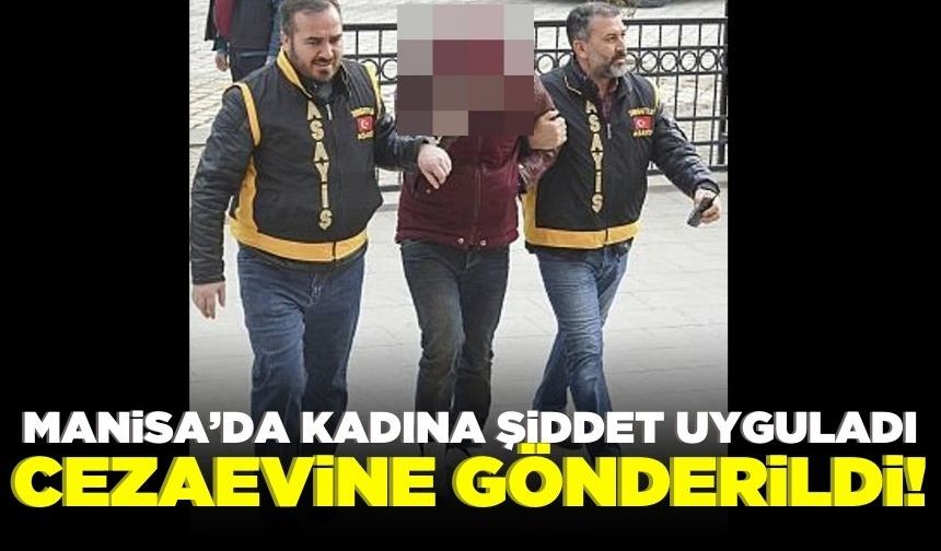 Turgutlu'da Aranan Şüpheli Yakalandı: Kadına Şiddet Suçundan Hapis  Cezası