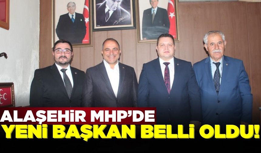 Alaşehir MHP'de yeni dönem!