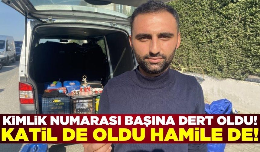 Kimlik numarası aynı rakamlardan oluşan adamın başı belada kurtulmuyor