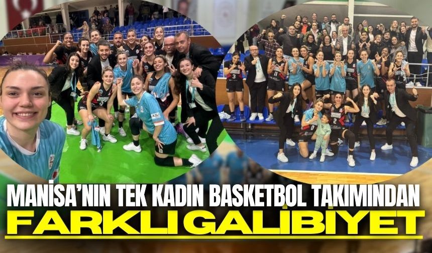 Manisa'nın tek kadın basketbol takımı rakibine geçit vermedi!