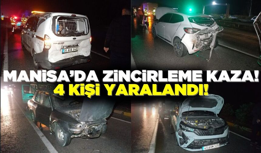 Manisa'da iki hafif ticari araç ile iki otomobilin karıştığı zincirleme kazada 4 kişi yaralandı