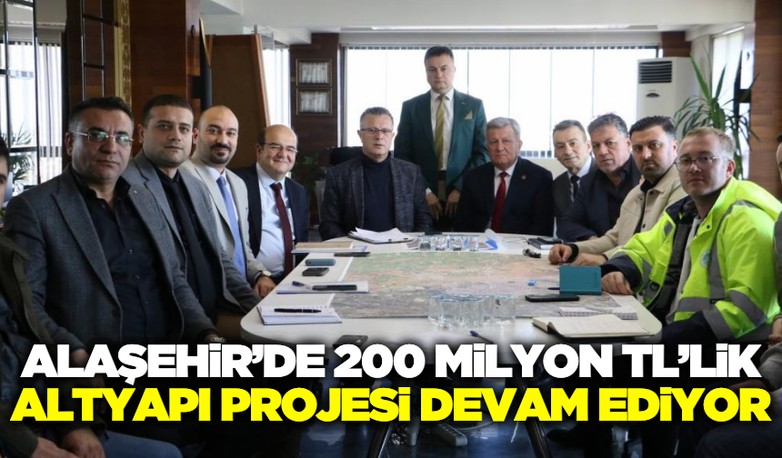 Alaşehir altyapısına büyük yatırım!