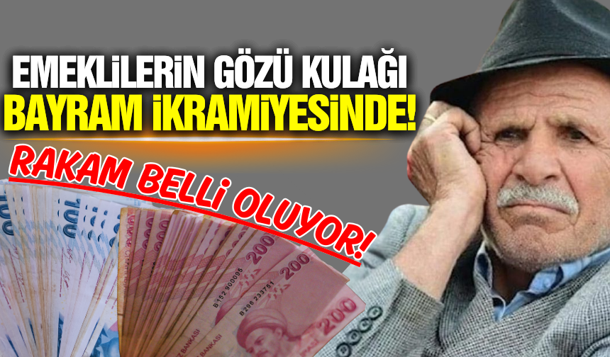 Emekli Bayram İkramiyesi 2025 zam oranı netleşiyor!