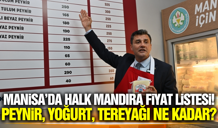 Manisa'da Halk Mandıra fiyatları ne kadar?