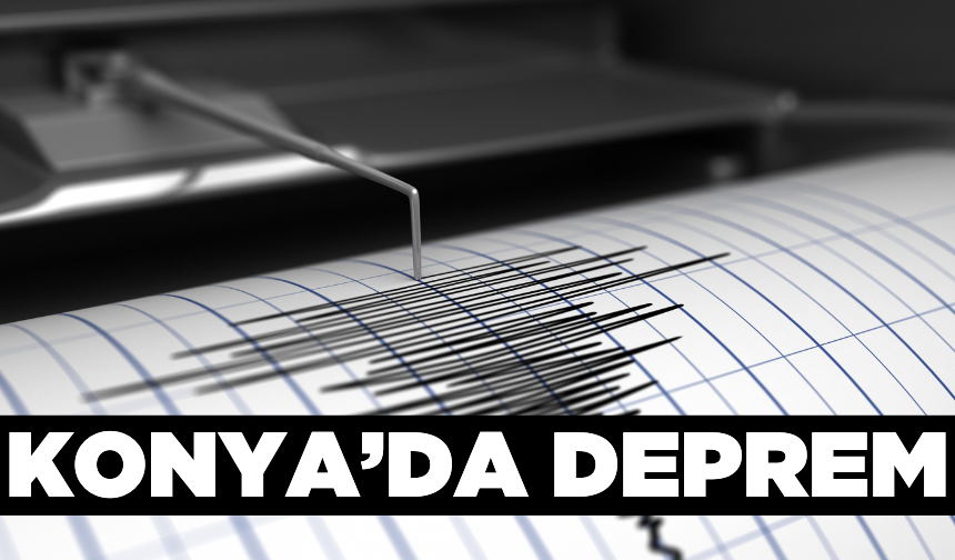 Konya'da 4.2 büyüklüğünde deprem