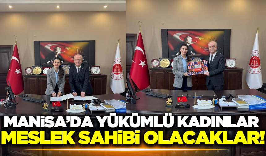 Manisa Denetimli Serbestlik ve KADEM işbirliğiyle kadınlar meslek sahibi olacak!