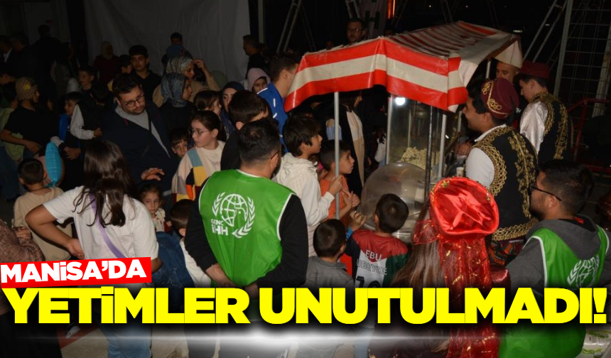 Yetimler Manisa'da İftar Sofrasında Buluştu!