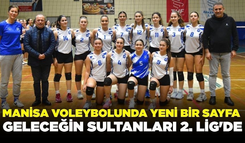 Manisa voleyboluna yeni soluk: Yunusemre Belediyespor 2. Lig'de