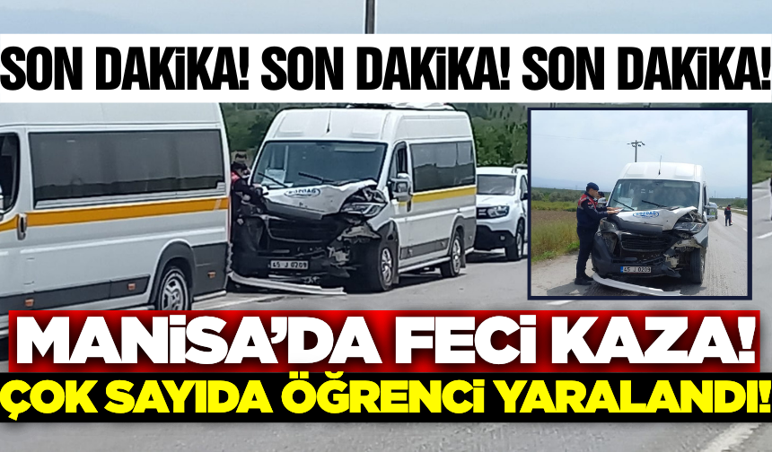 Manisa'da iki servis aracı çarpıştı: Çok sayıda öğrenci yaralandı!