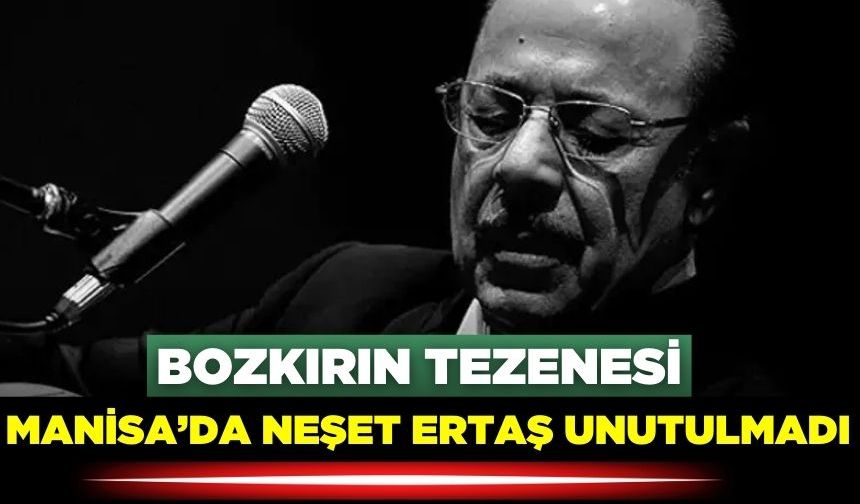 Manisa'da Neşet Ertaş konseri