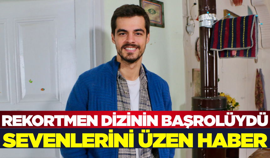 TRT'nin reyting rekortmeni dizisinin başrol oyuncusundan kötü haber geldi