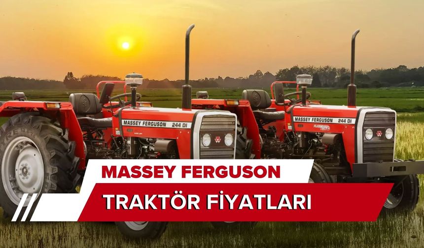 Massey Ferguson Traktör Fiyatları: 2024 Yılı Fiyat Listesi