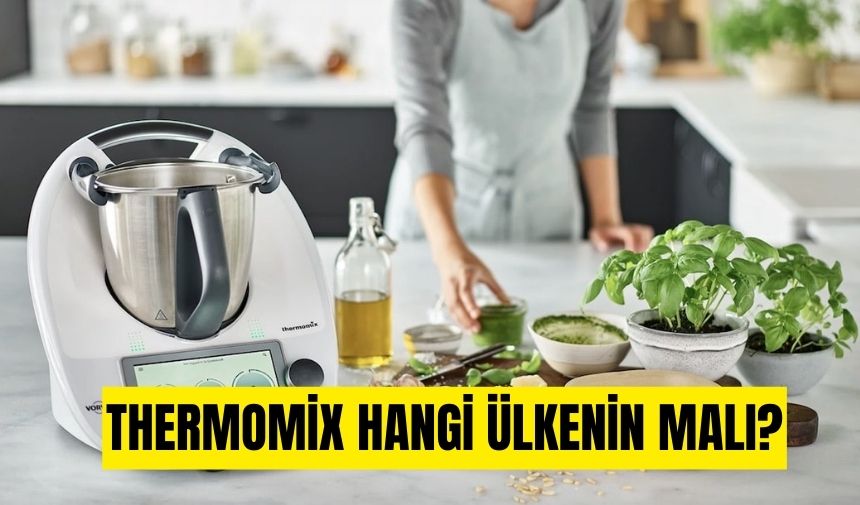 Thermomix Hangi Ülkenin Malı Thermomix Kimin Sahibi Kimdir (1)