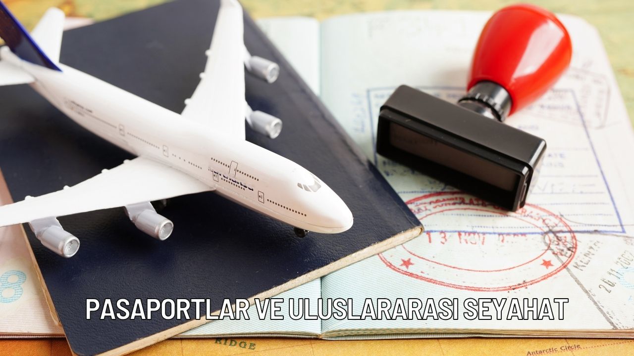 Pasaportlar Ve Uluslararası Seyahat